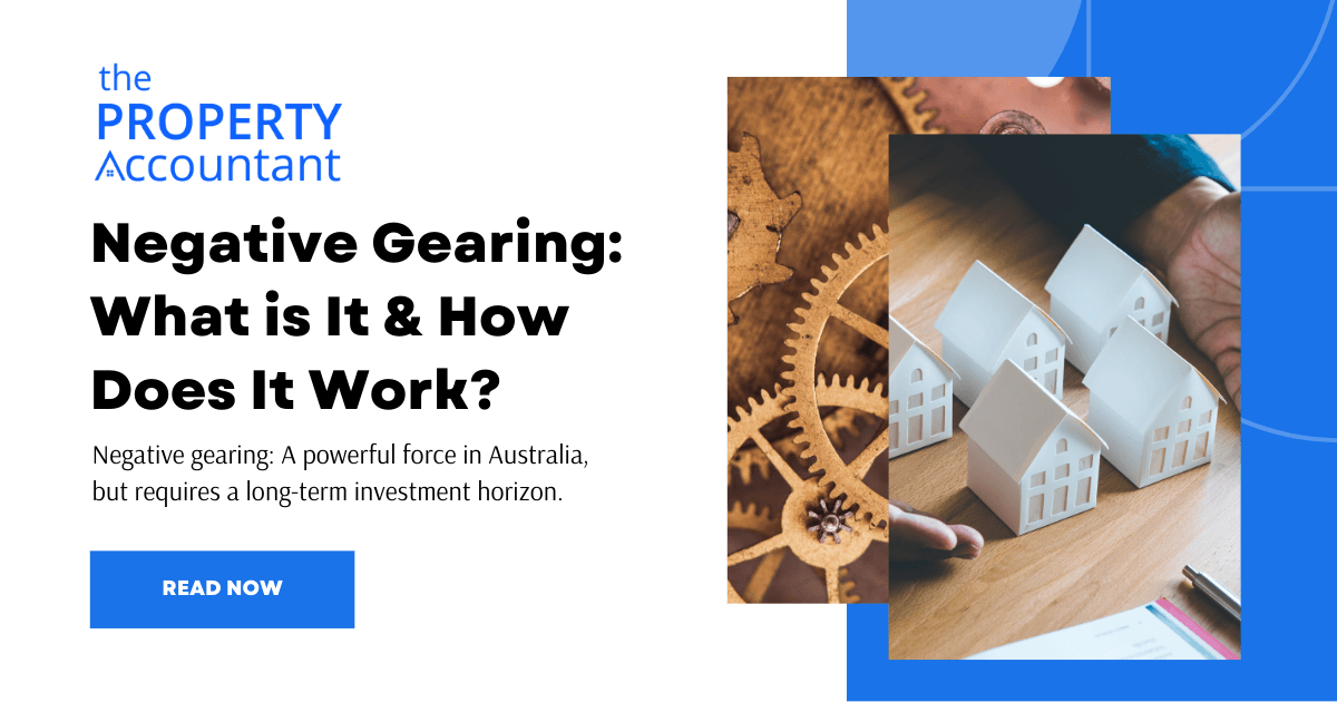 Negative Gearing: What It Is & How It Really Works?