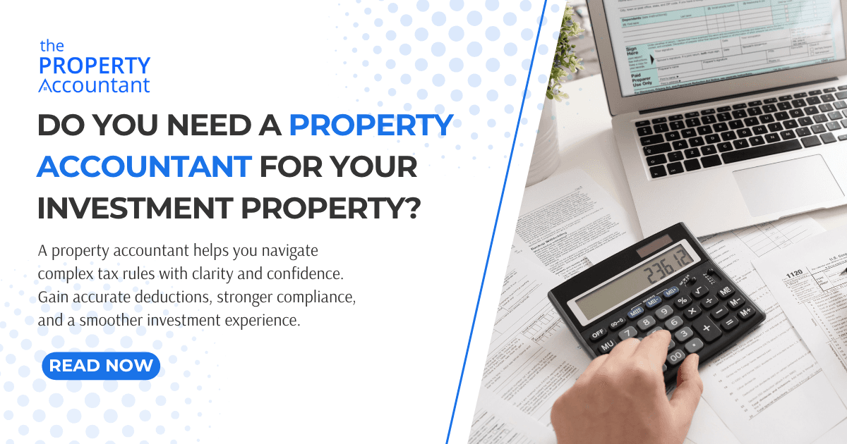 Do You Need a Property Accountant for Your Investment Property?